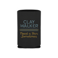 Black can koozie cooler with 'Clay Walker Need a Bar Sometimes' text on a white background