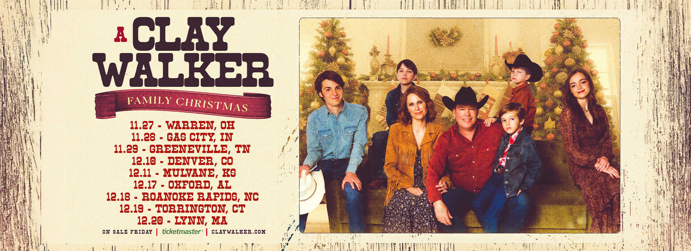 A printed concert poster or flyer for Clay Walker Family Christmas, with a rustic wood-textured border, large black title text, red subtitle banner, a list of dates in red, and a group photo of six people standing in front of Christmas trees.